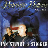 Ian Stuart+Stigger ‎"Patriotic Ballads I&II"